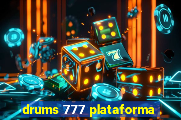 drums 777 plataforma